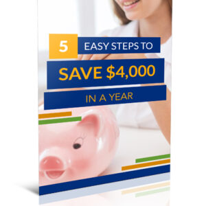 5 Easy Steps to Saving $4000 in a Year